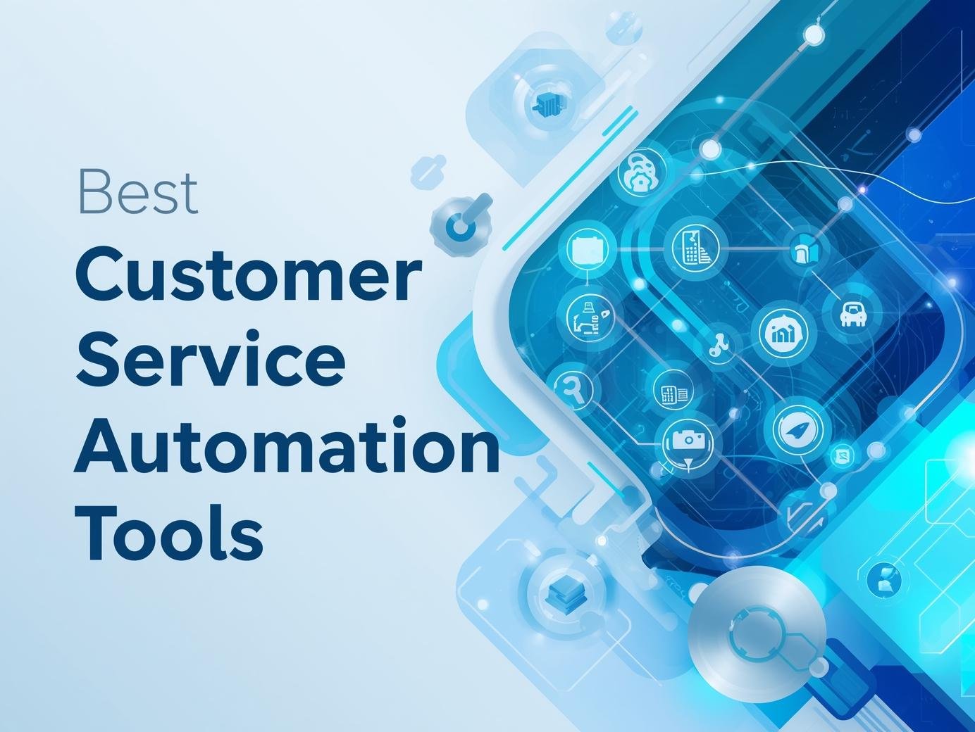 Customer Service Automation Tools
