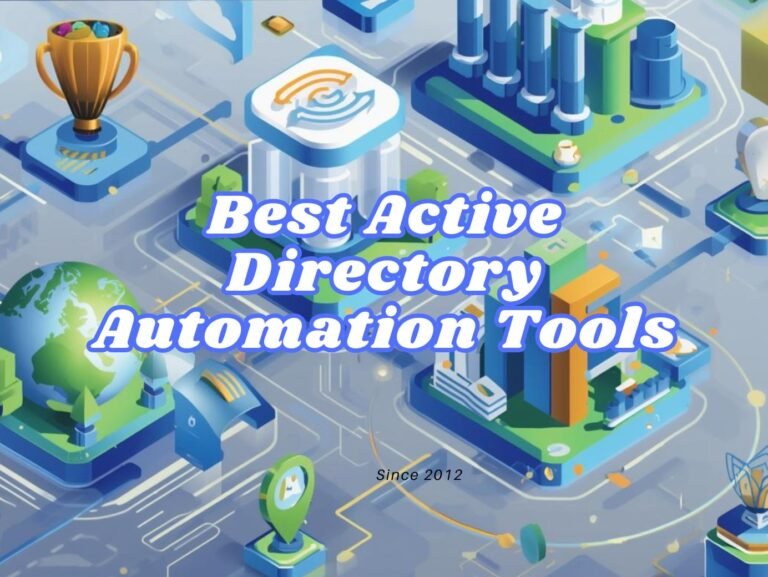 Best Active Directory Automation Tools: Boost Efficiency with Top Solutions