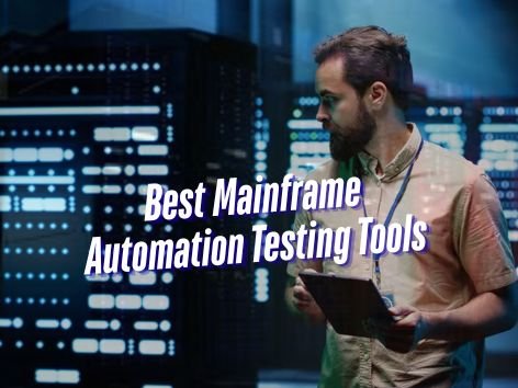 Mainframe Automation Testing Tools